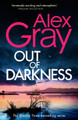 Out of Darkness: Book 21 in the Sunday Times bestselling series by Alex Gray 9781408729298