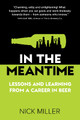 In The Meantime: Lessons and Learning from a Career in Beer by Nick Miller 9781912300921