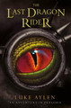 The Last Dragon Rider by Luke Aylen