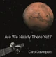 Are We Nearly There Yet? by Carol Davenport 9780995475090