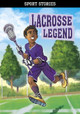 Lacrosse Legend by Jake Maddox 9781398204294