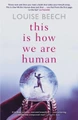 This is How We Are Human by Louise Beech 9781913193713