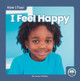 I Feel Happy by Connor Stratton 9781646192977