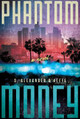 Phantom Money by S. Alexander O'Keefe 9781626347649