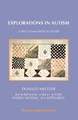 Explorations in Autism: A Psychoanalytical Study by Donald Meltzer 9781912567485