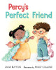 Percy's Perfect Friend by Lana Button 9781772782813