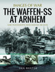 The Waffen SS at Arnhem: Rare Photographs from Wartime Archives by Baxter, Ian 9781399012942