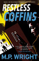 Restless Coffins by M. P. Wright 9781785303968