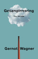 Geoengineering: The Gamble Gernot Wagner 9781509543069
