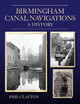 Birmingham Canal Navigations: A History Phil Clayton 9780719840197