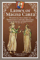 Ladies of Magna Carta: Women of Influence in Thirteenth Century England by Sharon Bennett Connolly 9781399019620