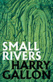 Small Rivers by Harry Gallon 9781911585664