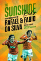 The Sunshine Kids: Fabio & Rafael Da Silva by Fabio Da Silva 9781785318788