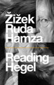 Reading Hegel Slavoj Zizek 9781509545896
