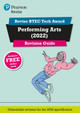 Pearson REVISE BTEC Tech Award Performing Arts 2022 Revision Guide inc online edition - 2023 and 2024 exams and assessments Heidi McEntee 9781292436135