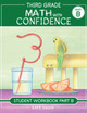 Third Grade Math with Confidence Student Workbook Part B by Kate Snow 9781944481315