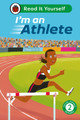 I'm an Athlete: Read It Yourself - Level 2 Developing Reader by Ladybird 9780241564042