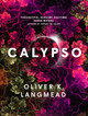 Calypso by Oliver K. Langmead 9781803365336