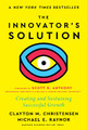 The Innovator's Solution: Creating and Sustaining Successful Growth Clayton M. Christensen 9781647826789