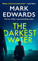 The Darkest Water by Mark Edwards 9781662508943