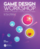 Game Design Workshop: A Playcentric Approach to Creating Innovative Games Tracy Fullerton (University of Southern California, Los Angeles, USA) 9781032607009