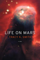 Life On Mars by Tracy K. Smith 9781555975845