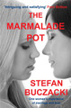 The Marmalade Pot by Stefan Buczacki 9780993418617