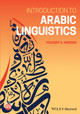 Introduction to Arabic Linguistics Youssef A. Haddad (University of Florida) 9781119787563