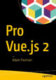 Pro Vue.js 2 by Adam Freeman 9781484238042