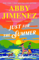 Just for the Summer by Abby Jimenez 9781538767443