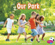Our Park by Lisa J Amstutz 9781977117694
