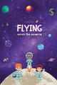 Flying across the Universe by Jessie Johnson 9781088233771