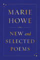 New and Selected Poems by Marie Howe 9781324075035