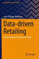 Data-driven Retailing: A Non-technical Practitioners' Guide by Louis-Philippe Kerkhove 9783031129643