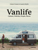 Van Life: Culture, Vehicles, People, Places by Calum Creasey 9789401404259