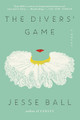 The Divers' Game by Jesse Ball 9780062676122