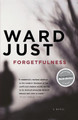 Forgetfulness by Ward Just 9780618918492