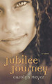Jubilee Journey by Carolyn Meyer 9780152058456