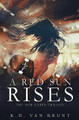 A Red Sun Rises by K D Van Brunt 9780369501479