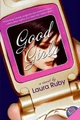 Good Girls by Laura Ruby 9780060882259