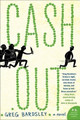 Cash Out by Greg Bardsley 9780062127716