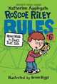 Roscoe Riley Rules #6: Never Walk in Shoes That Talk by Katherine Applegate 9780062392534