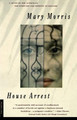 House Arrest by Mary Morris 9780312155476