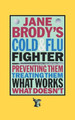 Jane Brody's Cold and Flu Fighter by Jane Brody 9780393313536