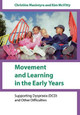 Movement and Learning in the Early Years: Supporting Dyspraxia (DCD) and Other Difficulties by Christine Macintyre