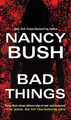 Bad Things by Nancy Bush