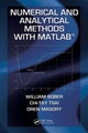 Numerical and Analytical Methods with MATLAB by William Bober