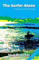 The Surfer Alone by Nick Bruechle 9780645083927