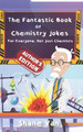 The Fantastic Book of Chemistry Jokes: For Everyone, Not Just Chemists by Amy Sprinks 9780645220674