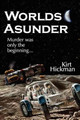 Worlds Asunder by Kirt C Hickman 9780979633003